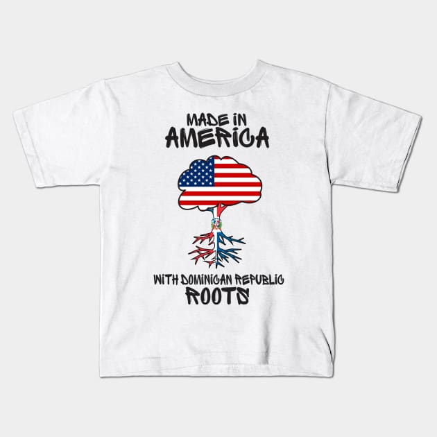 Made in America with Dominican Roots Kids T-Shirt by bypicotico